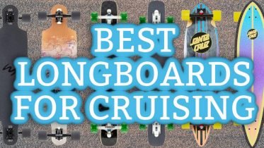 Best Longboards for Cruising Around