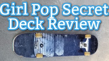 Girl Pop Secret Skate Deck Review