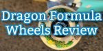 Powell Peralta Dragon Formula Wheels Review