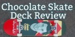 Chocolate Skateboard Deck Header