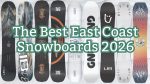 top snowboards for east coast