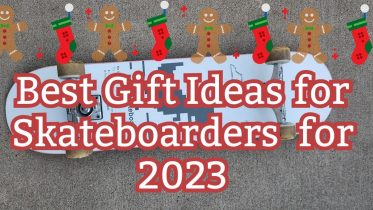 Best Gift for Skateboarders