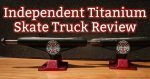 indy titanium skateboard trucks