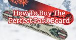 park snowboard buy guide header