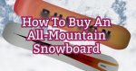 all-mountain snowboard buying guide header