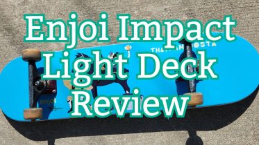 Enjoi Impact Light Review