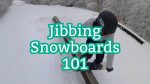 guide to jibbing snowboards