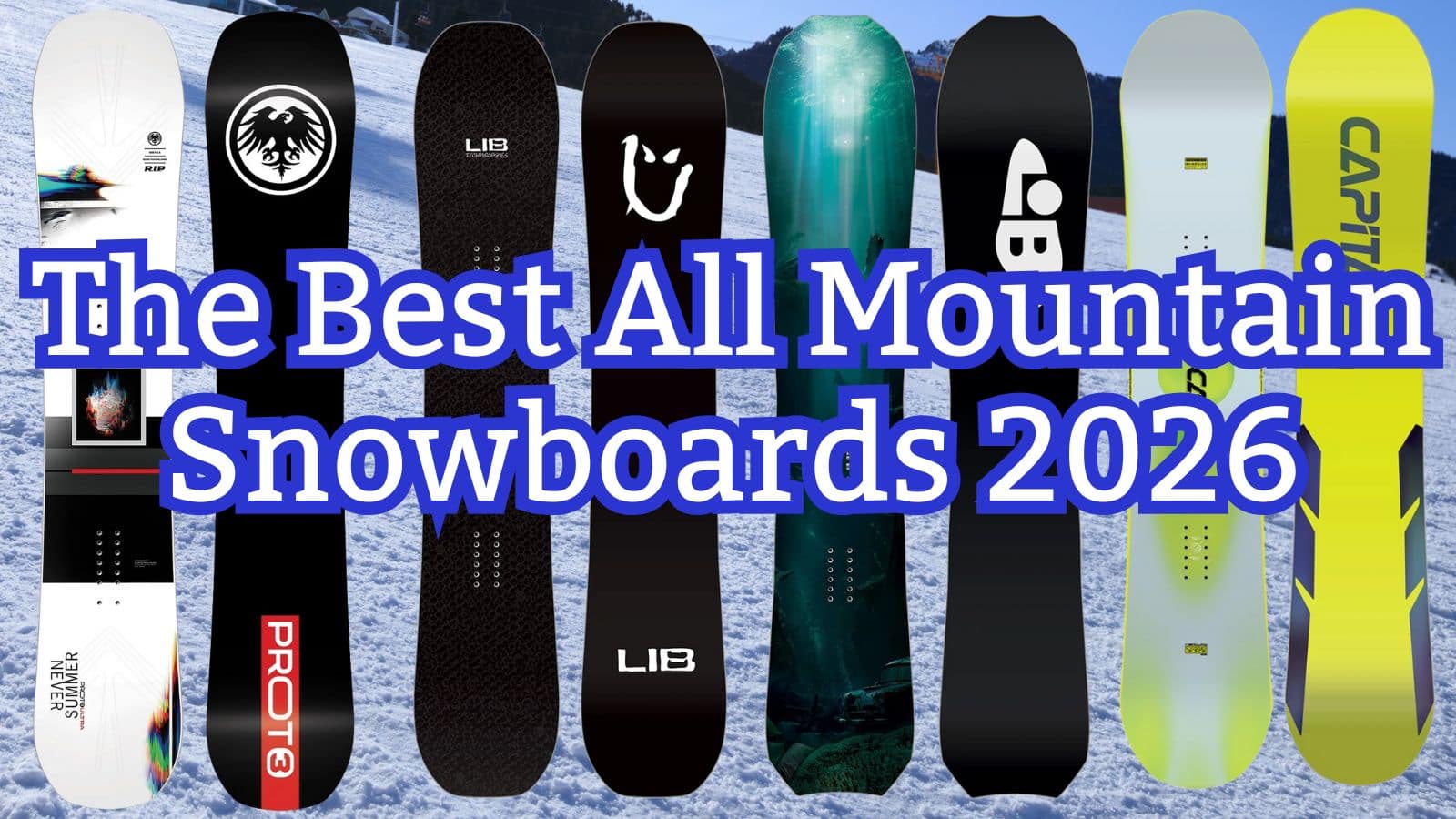 The Best All Mountain Snowboards for 2026