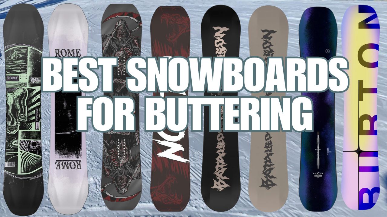 Best Snowboards for Buttering 2027